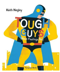 Tough Guys (Have Feelings Too)